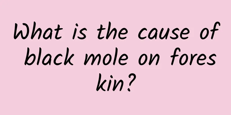 What is the cause of black mole on foreskin?