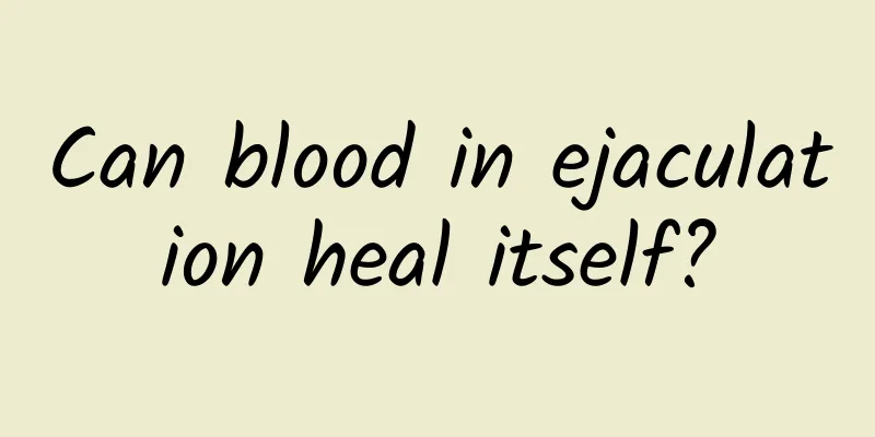 Can blood in ejaculation heal itself?