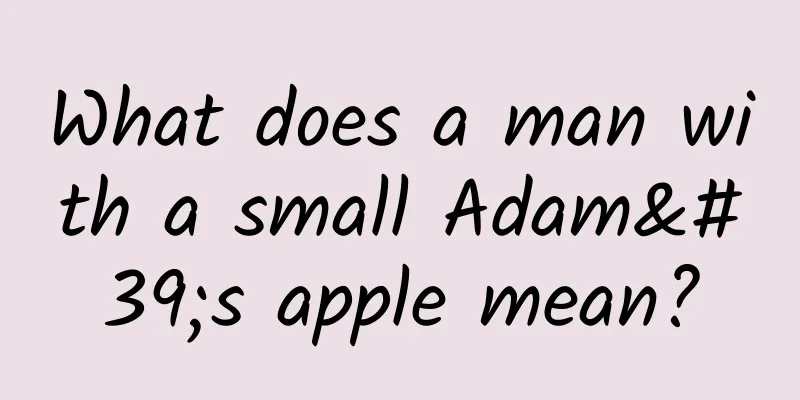 What does a man with a small Adam's apple mean?