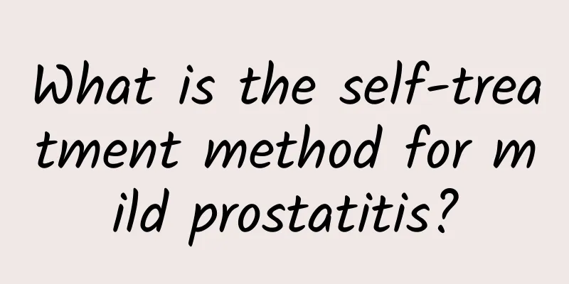 What is the self-treatment method for mild prostatitis?