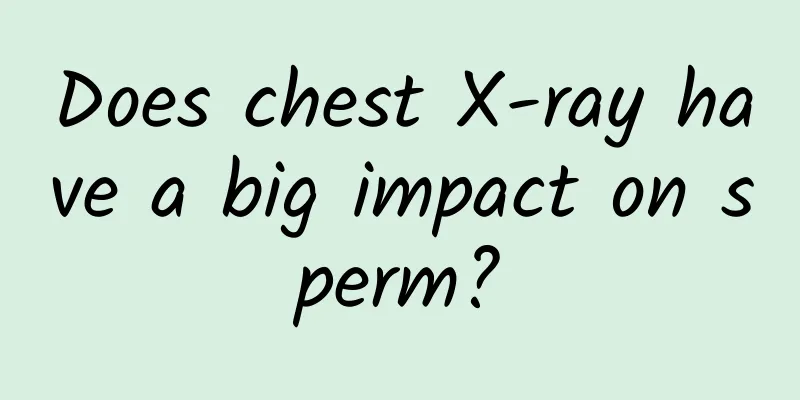 Does chest X-ray have a big impact on sperm?