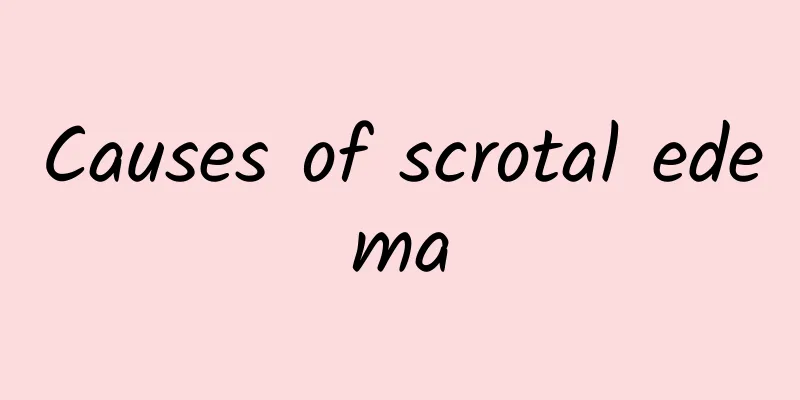 Causes of scrotal edema