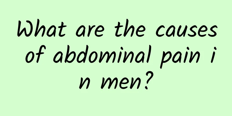 What are the causes of abdominal pain in men?