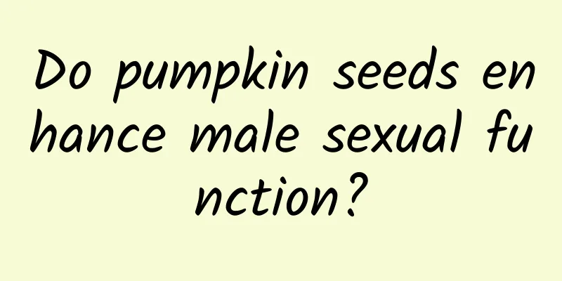 Do pumpkin seeds enhance male sexual function?