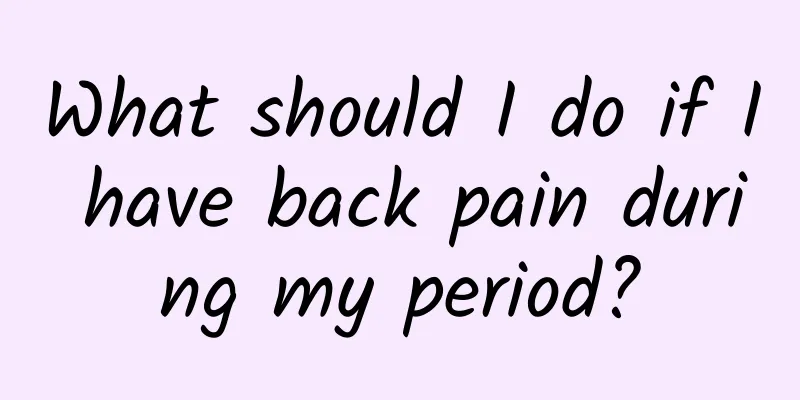 What should I do if I have back pain during my period?
