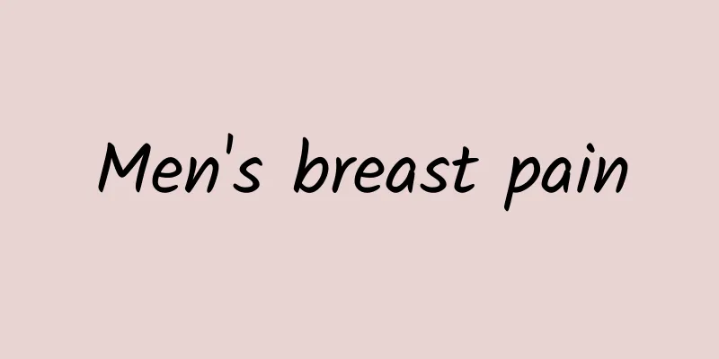 Men's breast pain