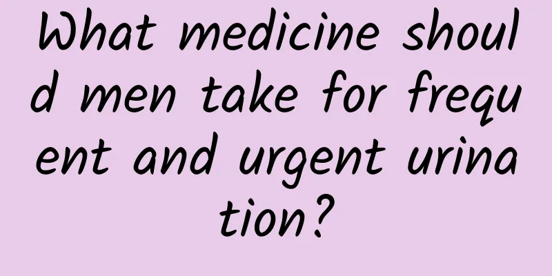 What medicine should men take for frequent and urgent urination?