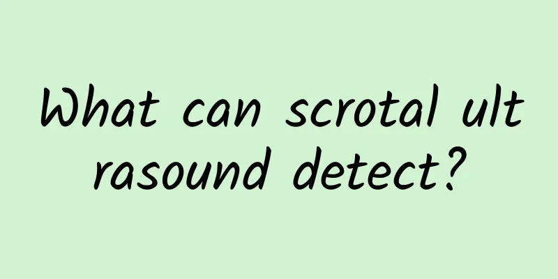 What can scrotal ultrasound detect?
