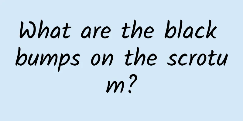 What are the black bumps on the scrotum?