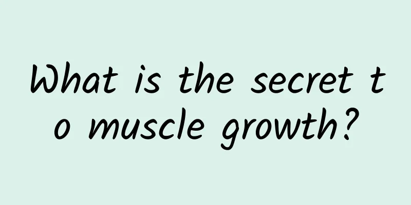 What is the secret to muscle growth?