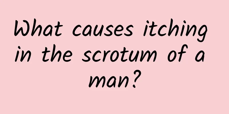 What causes itching in the scrotum of a man?