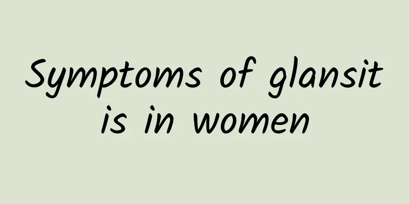 Symptoms of glansitis in women