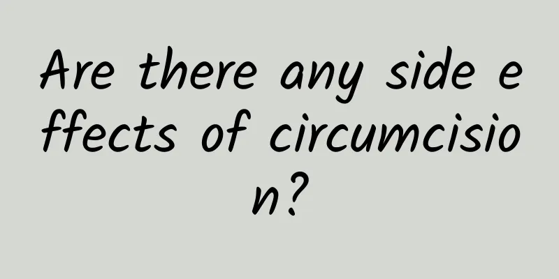 Are there any side effects of circumcision?