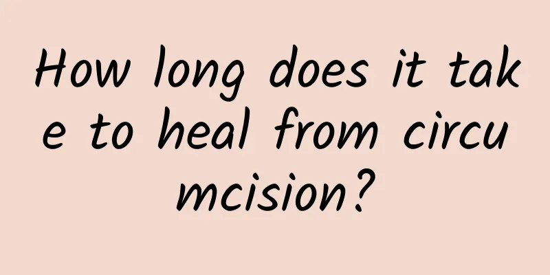 How long does it take to heal from circumcision?