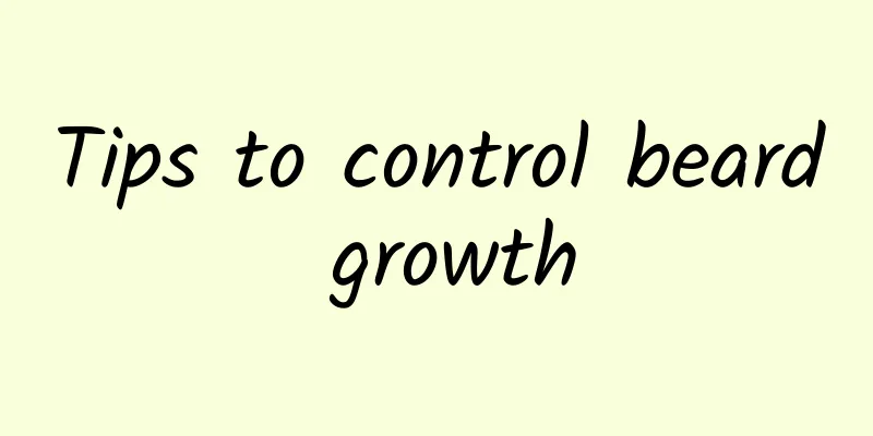 Tips to control beard growth
