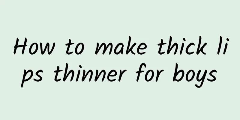 How to make thick lips thinner for boys