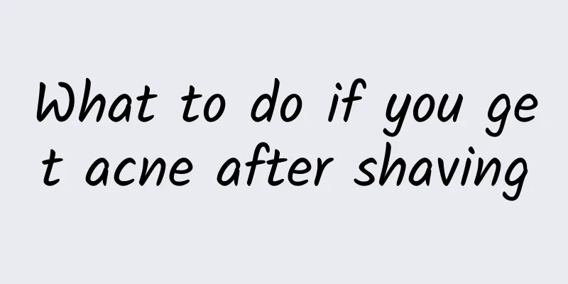 What to do if you get acne after shaving