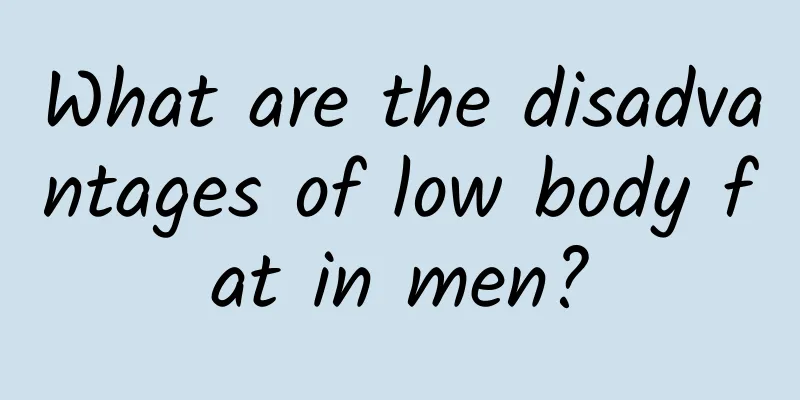 What are the disadvantages of low body fat in men?
