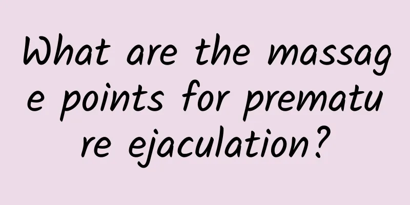 What are the massage points for premature ejaculation?