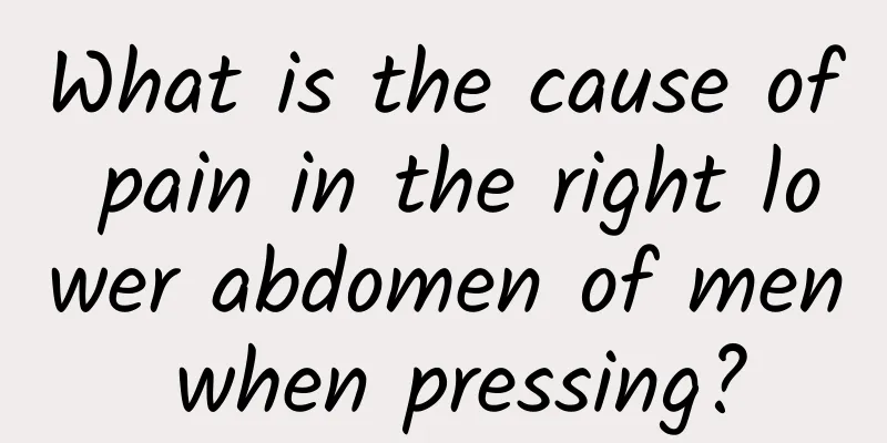 What is the cause of pain in the right lower abdomen of men when pressing?