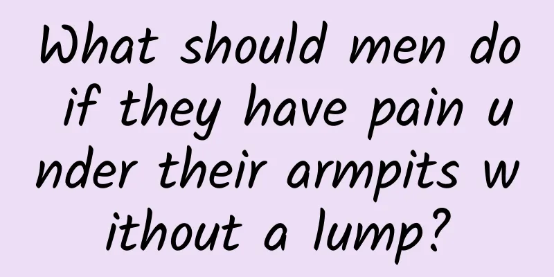 What should men do if they have pain under their armpits without a lump?