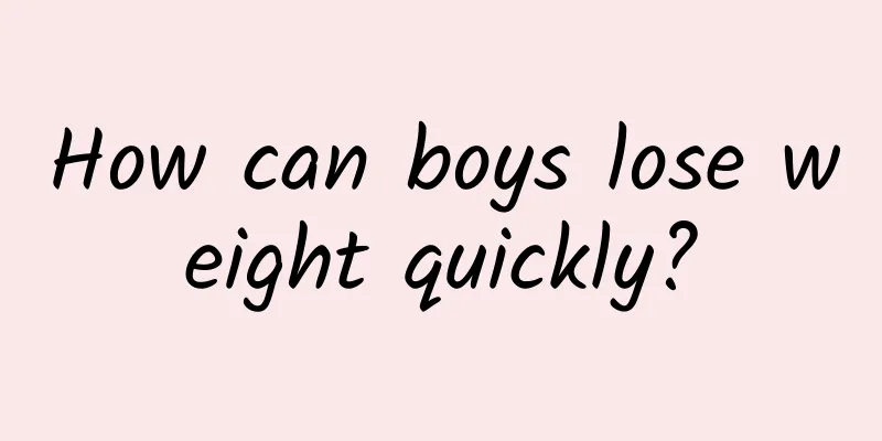How can boys lose weight quickly?