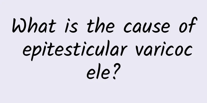 What is the cause of epitesticular varicocele?