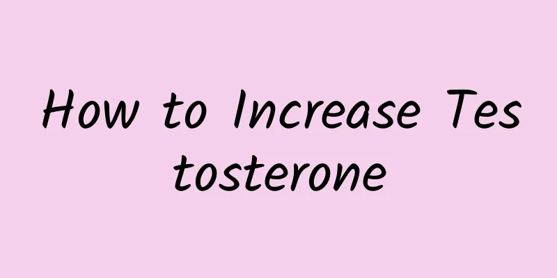 How to Increase Testosterone