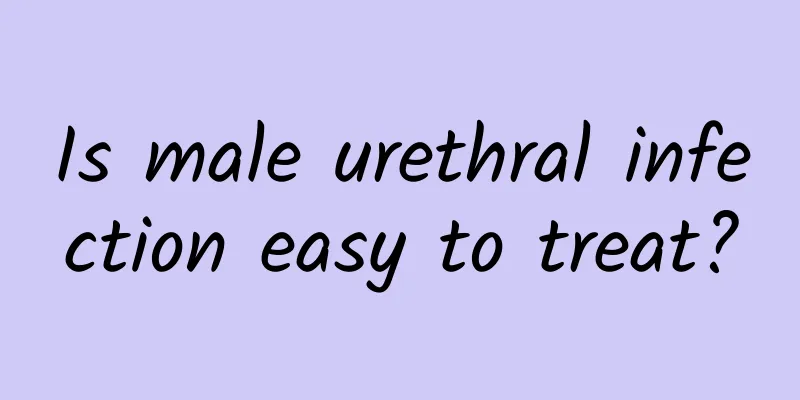 Is male urethral infection easy to treat?