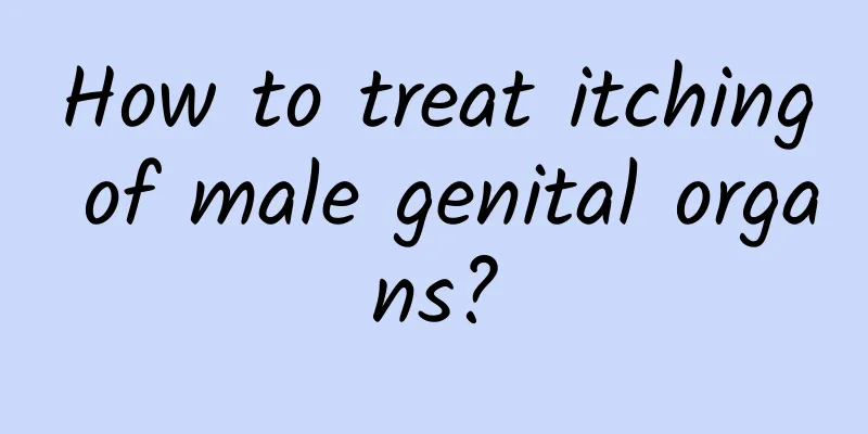 How to treat itching of male genital organs?
