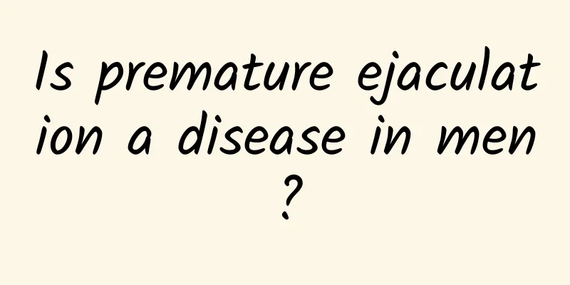 Is premature ejaculation a disease in men?
