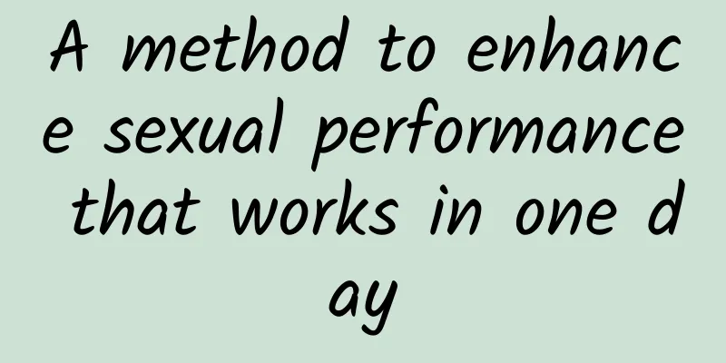 A method to enhance sexual performance that works in one day