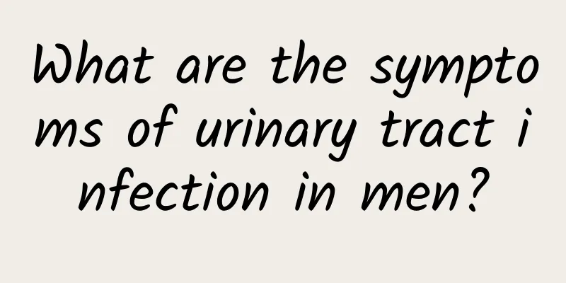 What are the symptoms of urinary tract infection in men?