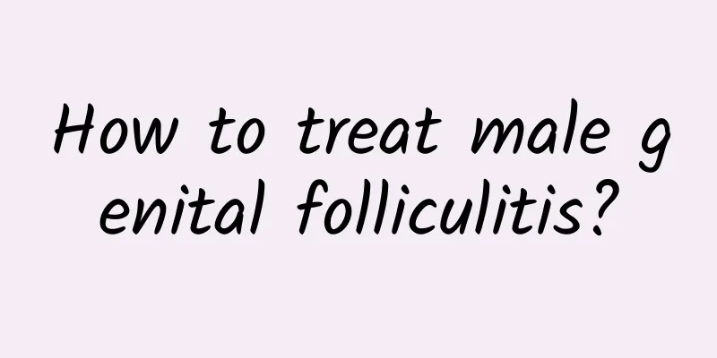 How to treat male genital folliculitis?