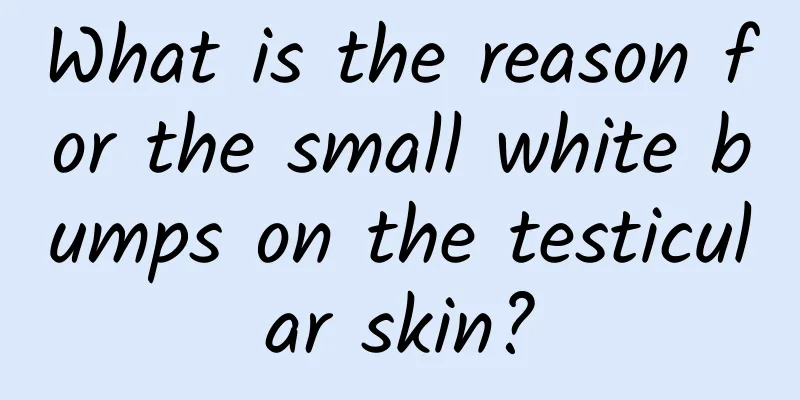 What is the reason for the small white bumps on the testicular skin?