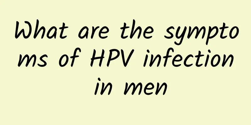 What are the symptoms of HPV infection in men