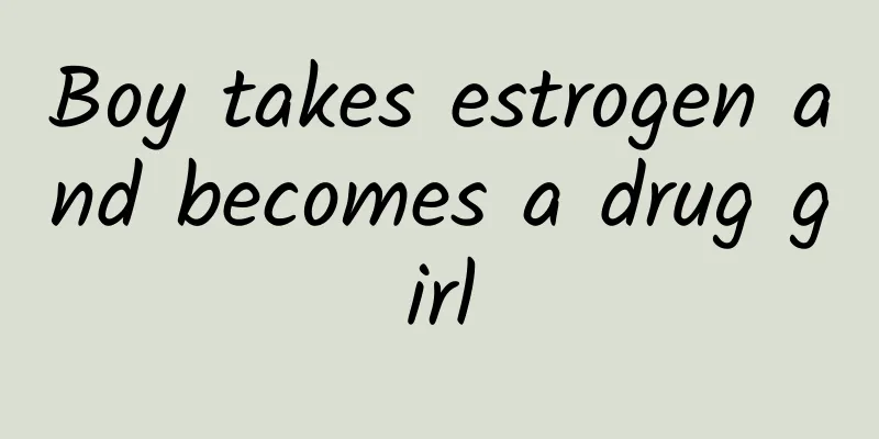 Boy takes estrogen and becomes a drug girl