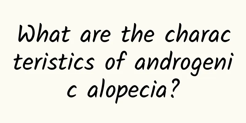 What are the characteristics of androgenic alopecia?