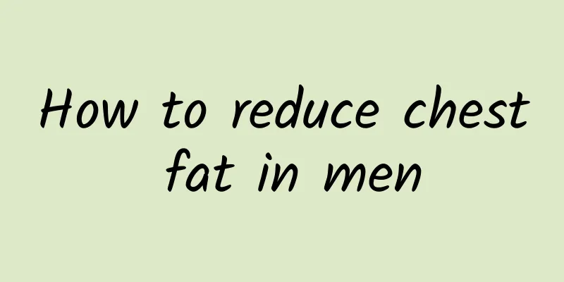 How to reduce chest fat in men