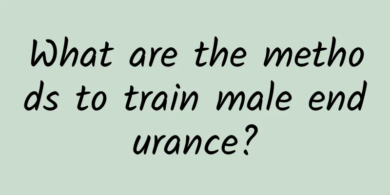 What are the methods to train male endurance?