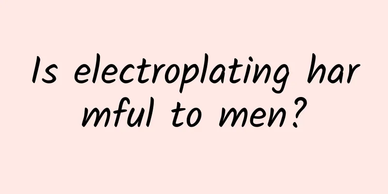 Is electroplating harmful to men?