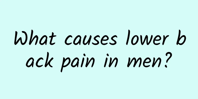 What causes lower back pain in men?