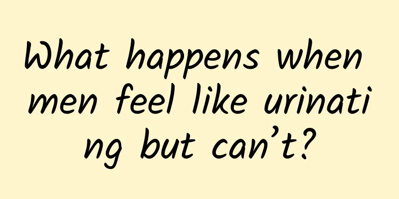 What happens when men feel like urinating but can’t?