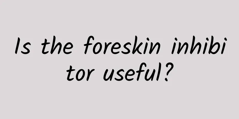 Is the foreskin inhibitor useful?