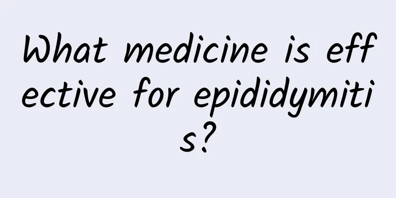 What medicine is effective for epididymitis?