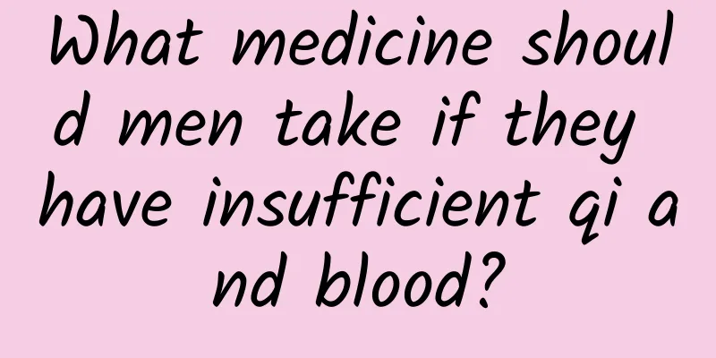 What medicine should men take if they have insufficient qi and blood?