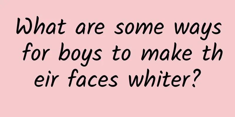What are some ways for boys to make their faces whiter?