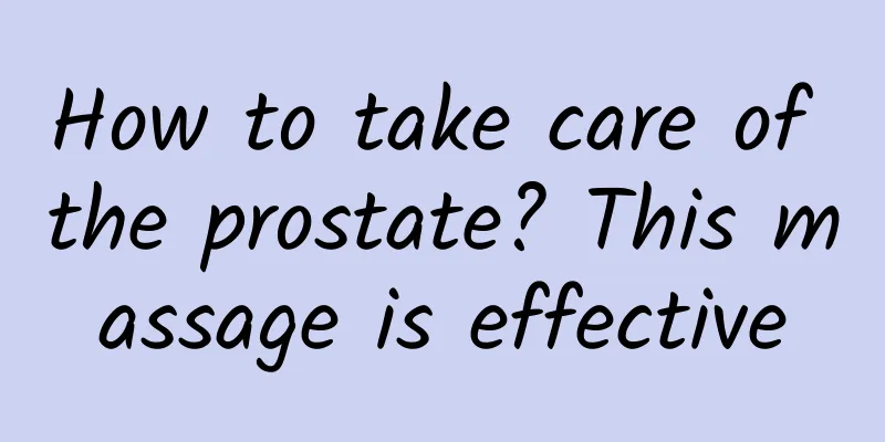 How to take care of the prostate? This massage is effective