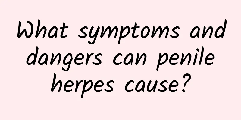 What symptoms and dangers can penile herpes cause?