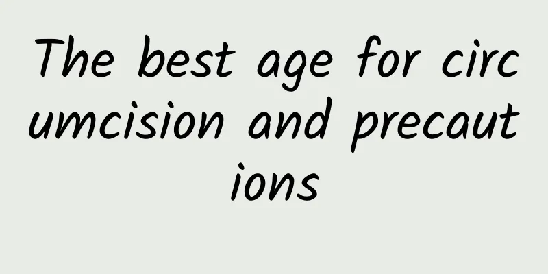 The best age for circumcision and precautions